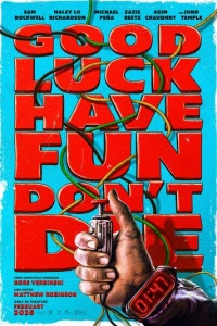 Удачи, веселья, не сдохни (фильм 2025) смотреть онлайн бесплатно в хорошем качестве